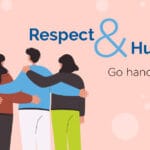 Key Elements in Life and in Business – Respect and Humility.